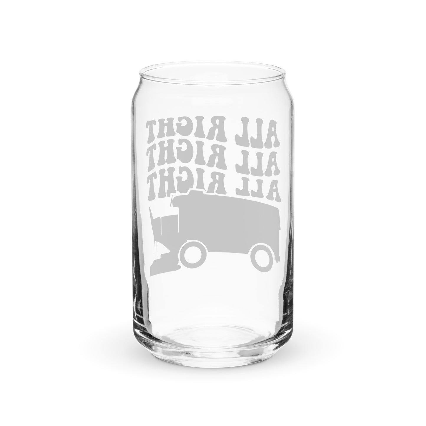 All Right All Right All Right Glass Beer Can