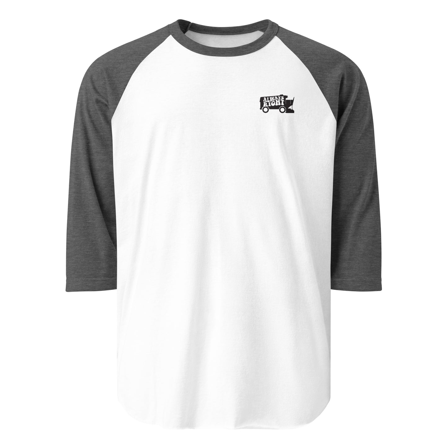 Always Right! Unisex 3/4 Sleeve Baseball Tee