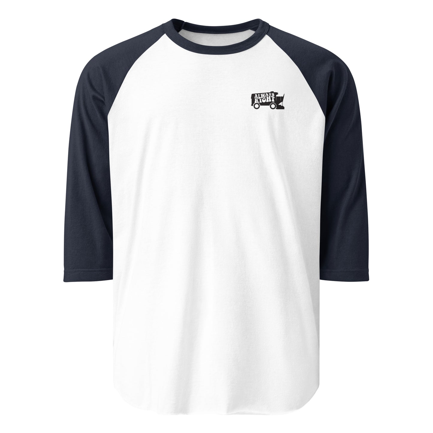 Always Right! Unisex 3/4 Sleeve Baseball Tee