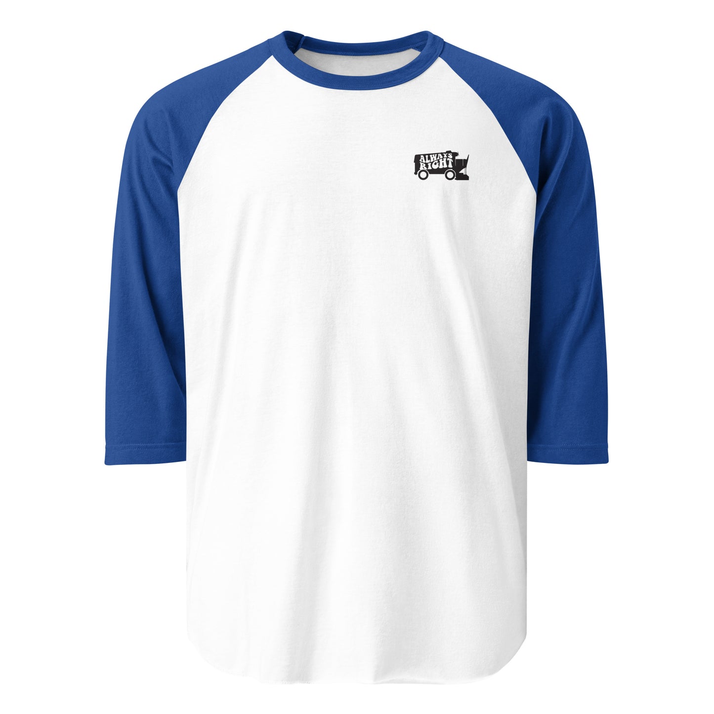 Always Right! Unisex 3/4 Sleeve Baseball Tee